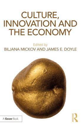 Biljana Mickov, James Doyle - Culture, Innovation and the Economy, Häftad