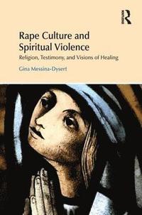 bokomslag Rape Culture and Spiritual Violence