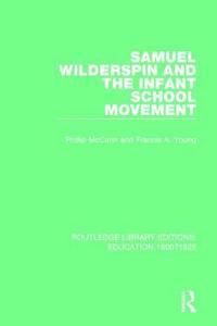 bokomslag Samuel Wilderspin and the Infant School Movement
