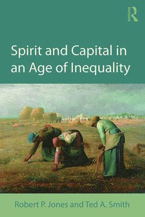 bokomslag Spirit and Capital in an Age of Inequality