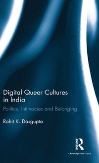 bokomslag Digital Queer Cultures in India