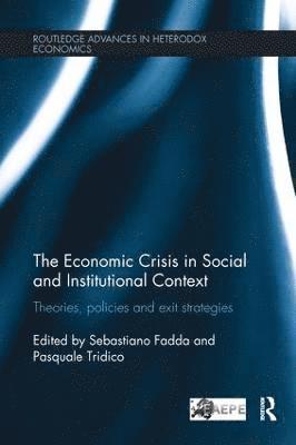 Sebastiano Fadda, Pasquale Tridico - Economic Crisis in Social and Institutional Context, Häftad