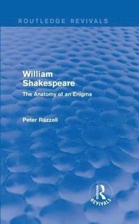 bokomslag Routledge Revivals: William Shakespeare: The Anatomy of an Enigma (1990)