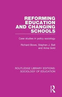 bokomslag Reforming Education and Changing Schools