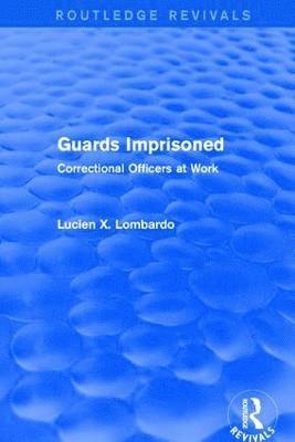 Routledge Revivals: Guards Imprisoned (1989) 1