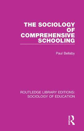 Paul Bellaby - Sociology of Comprehensive Schooling, Inbunden