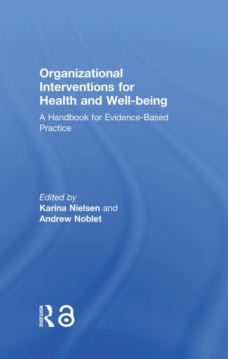 Karina Nielsen, Andrew Noblet, UK) Nielsen, Karina (University of Sheffield, Australia) Noblet, Andrew (Deakin University - Organizational Interventions for Health and Well-being, Inbunden