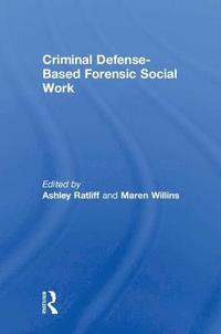 bokomslag Criminal Defense-Based Forensic Social Work