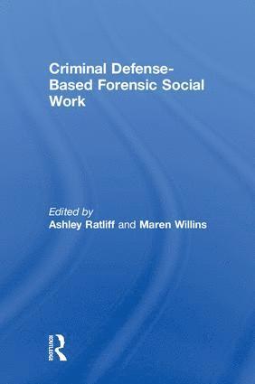 bokomslag Criminal Defense-Based Forensic Social Work