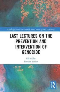 bokomslag Last Lectures on the Prevention and Intervention of Genocide