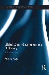 bokomslag Global Cities, Governance and Diplomacy