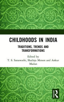 T S SARASWATHI, Shailaja Menon, Ankur Madan - Childhoods in India, Inbunden