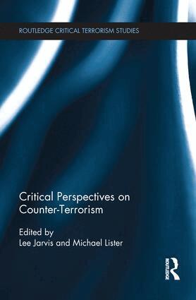 Lee Jarvis, Michael Lister - Critical Perspectives on Counter-terrorism, Häftad