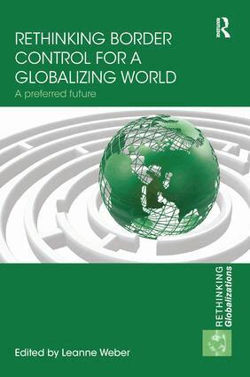 Leanne Weber - Rethinking Border Control for a Globalizing World, Häftad