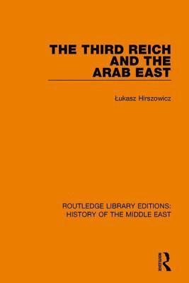 bokomslag Third Reich and the Arab East