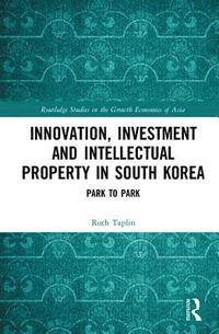 bokomslag Innovation, Investment and Intellectual Property in South Korea