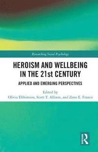 bokomslag Heroism and Wellbeing in the 21st Century