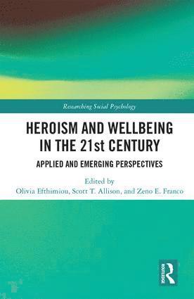 Olivia Efthimiou, Scott Allison, Zeno Franco - Heroism and Wellbeing in the 21st Century, Inbunden
