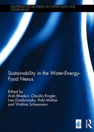 Anik Bhaduri, Claudia Ringler, Ines Dombrowsky, Rabi Mohtar, Waltina Scheumann - Sustainability in the Water-Energy-Food Nexus, Inbunden