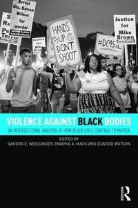 bokomslag Violence Against Black Bodies