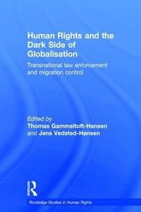 bokomslag Human Rights and the Dark Side of Globalisation