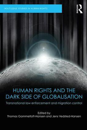 Thomas Gammeltoft-Hansen, Jens Vedsted-Hansen - Human Rights and the Dark Side of Globalisation, Häftad