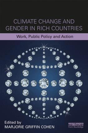 Marjorie Griffin Cohen - Climate Change and Gender in Rich Countries, Häftad
