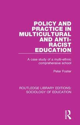 Peter Foster - Policy and Practice in Multicultural and Anti-Racist Education, Häftad
