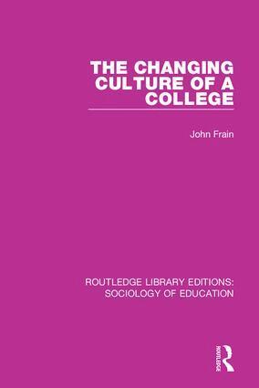 John Frain - Changing Culture of a College, Inbunden
