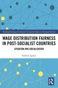 bokomslag Wage Distribution Fairness in Post-Socialist Countries