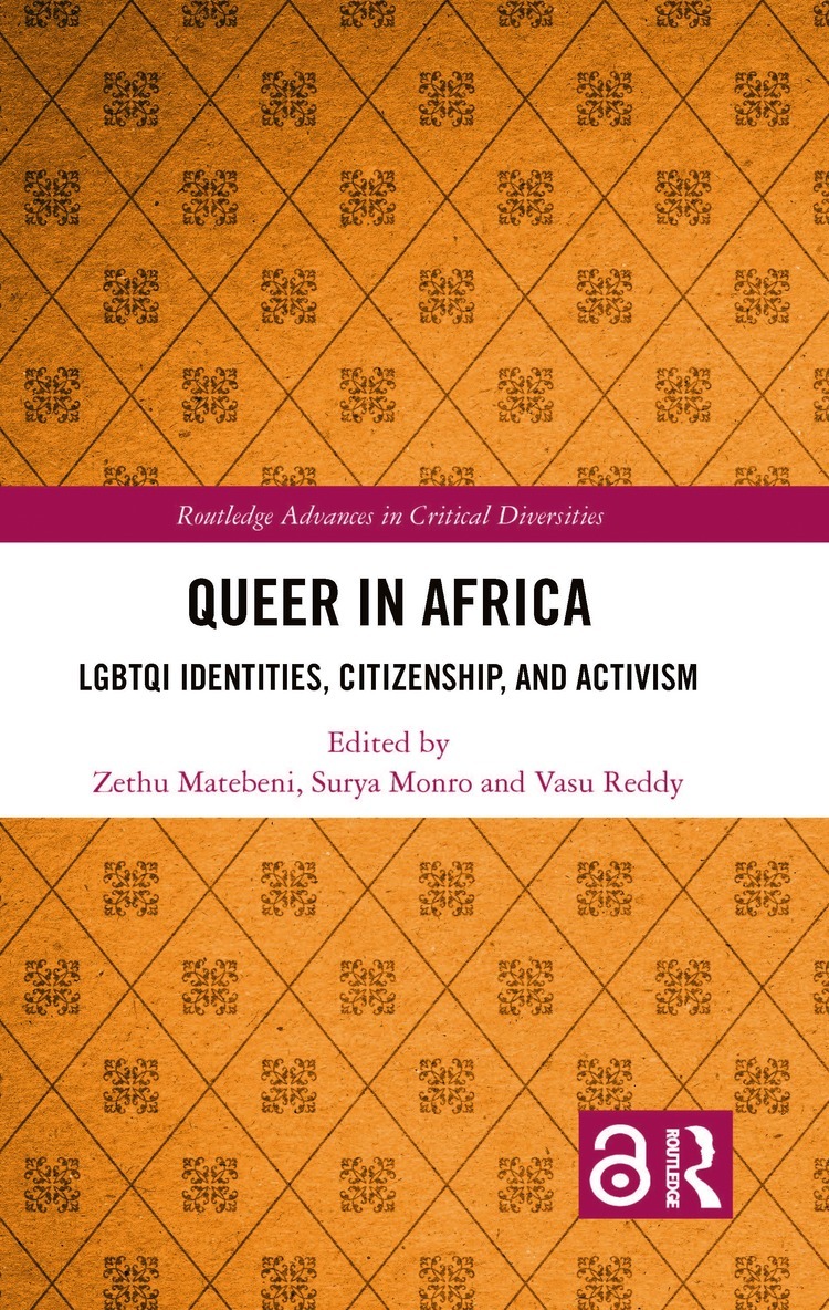 Zethu Matebeni, Surya Monro, Vasu Reddy, South Africa) Matebeni, Zethu (University of Cape Town, UK) Monro, Surya (Loughborough University, South Africa) Reddy, Vasu (University of Pretoria - Queer in Africa, Inbunden