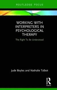 bokomslag Working with Interpreters in Psychological Therapy
