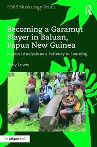 bokomslag Becoming a Garamut Player in Baluan, Papua New Guinea