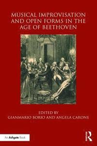 bokomslag Musical Improvisation and Open Forms in the Age of Beethoven