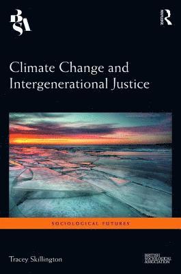 bokomslag Climate Change and Intergenerational Justice