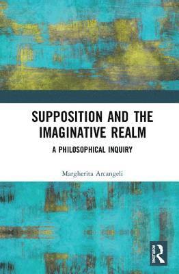 bokomslag Supposition and the Imaginative Realm