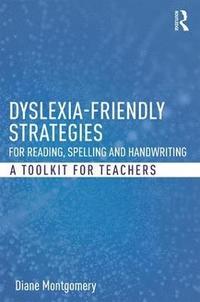 bokomslag Dyslexia-friendly Strategies for Reading, Spelling and Handwriting