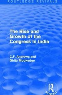 bokomslag Routledge Revivals: The Rise and Growth of the Congress in India (1938)