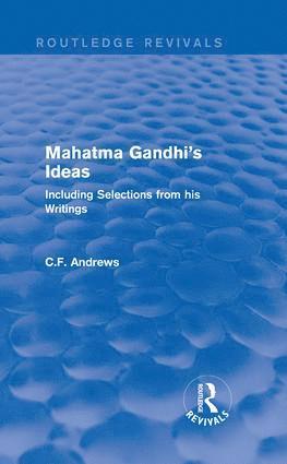 Routledge Revivals: Mahatma Gandhi's Ideas (1929)