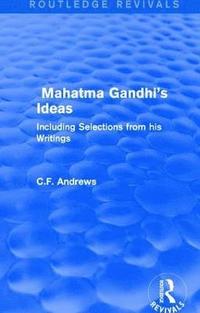 bokomslag Routledge Revivals: Mahatma Gandhi's Ideas (1929)