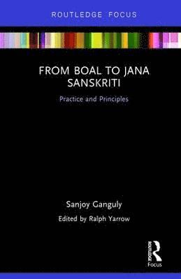 bokomslag From Boal to Jana Sanskriti: Practice and Principles