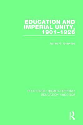 bokomslag Education and Imperial Unity, 1901-1926