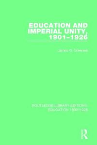 bokomslag Education and Imperial Unity, 1901-1926