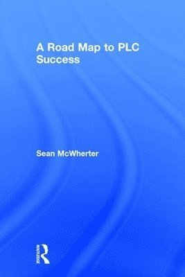 Road Map to PLC Success