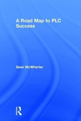 A Road Map to PLC Success 1