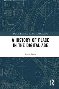 bokomslag A History of Place in the Digital Age