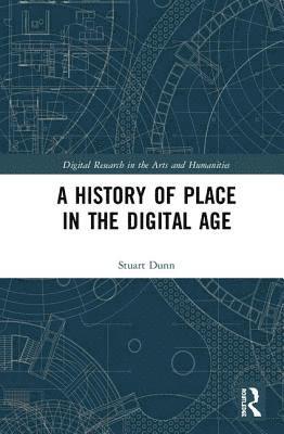 A History of Place in the Digital Age 1