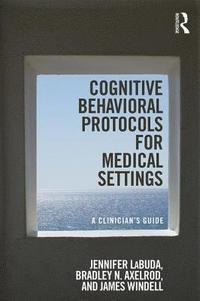 bokomslag Cognitive Behavioral Protocols for Medical Settings