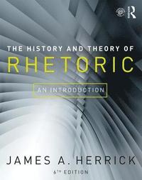 bokomslag The History and Theory of Rhetoric