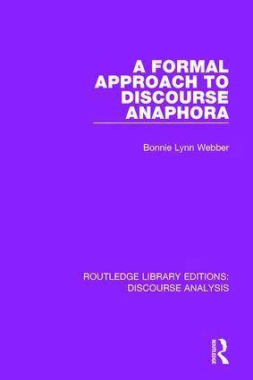 Bonnie Lynn Webber - Formal Approach to Discourse Anaphora, Inbunden